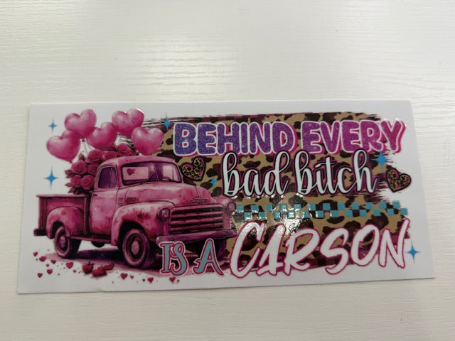 Behind Every Bad Bitch Is A Carson