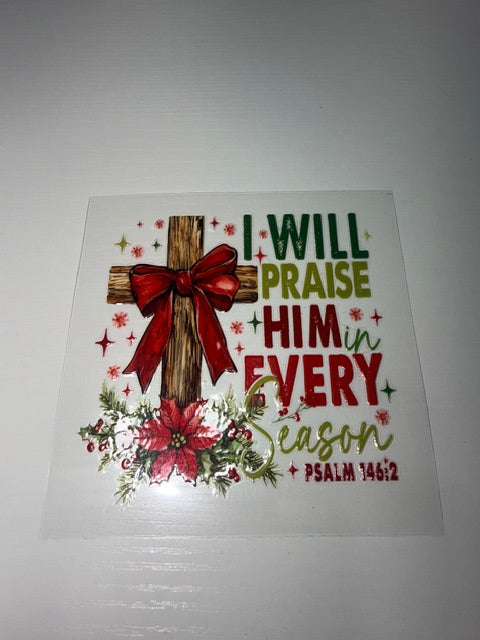 I will praise him every season decal