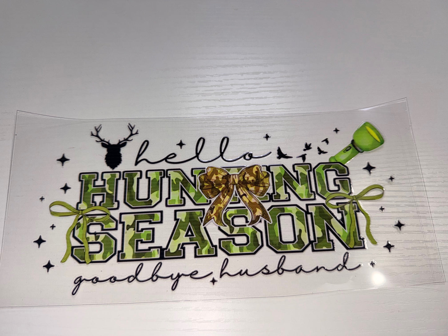 Hello Hunting Season Goodbye Husband