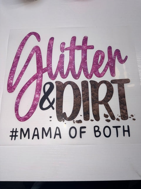 Glitter & Dirt Shirt Transfer