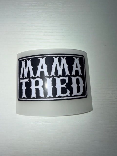 Mama Tried Screen Print