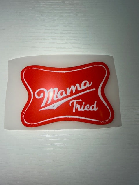 Mama Tried Screen Print