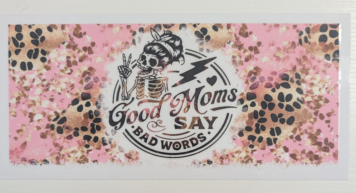 Good Moms Say Bad Words