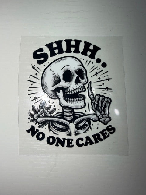 Shhh.. No One Cares