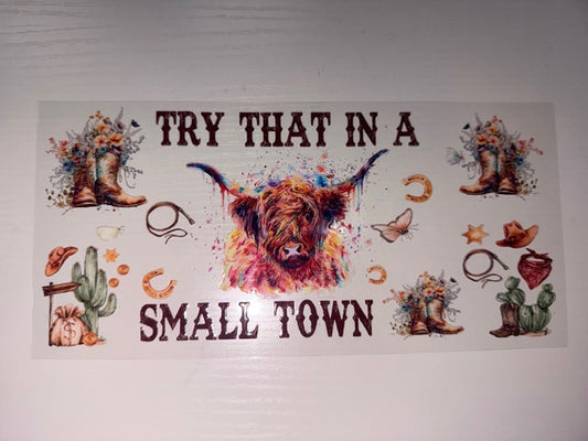 Try That In A Small Town