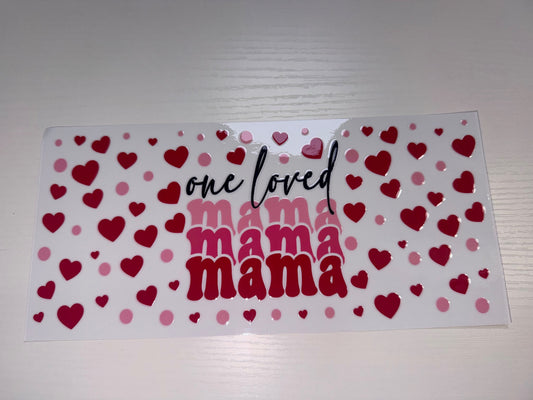 One Loved Mama