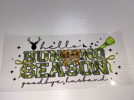 Hello Hunting Season Goodbye Husband