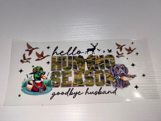 Hello Hunting Season Goodbye Husband