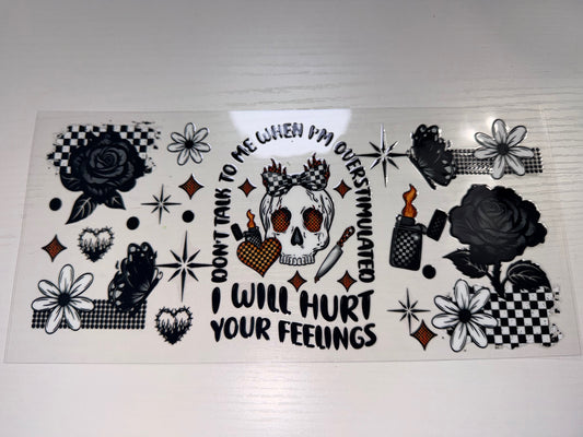 I Will Hurt Your Feelings