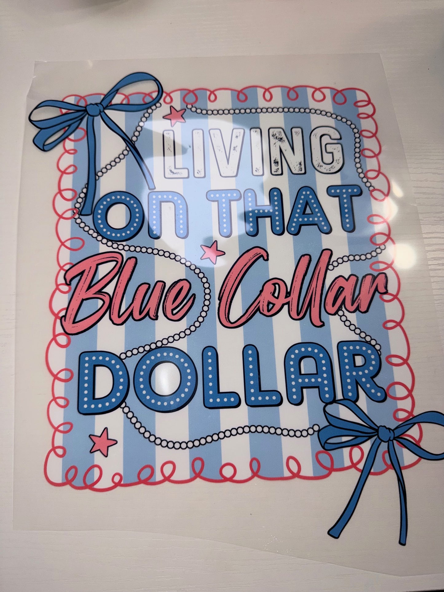 Blue Collar Dollar Shirt Transfer