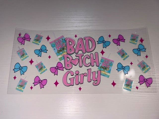 Bad B*tch Girly
