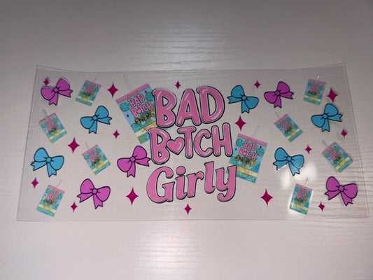 Bad B*tch Girly