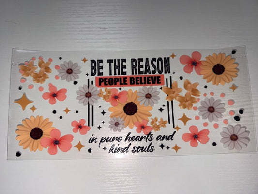 Be the Reason People Believe