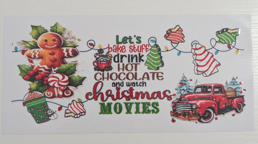 Let's Bake Stuff Drink Hot Chocolate and watch Christmas Movies